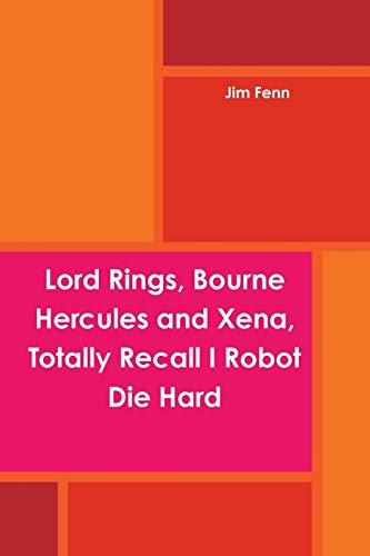 Stock image for Lord Rings, Bourne Hercules and Xena, Totally Recall I Robot Die Hard for sale by Chiron Media