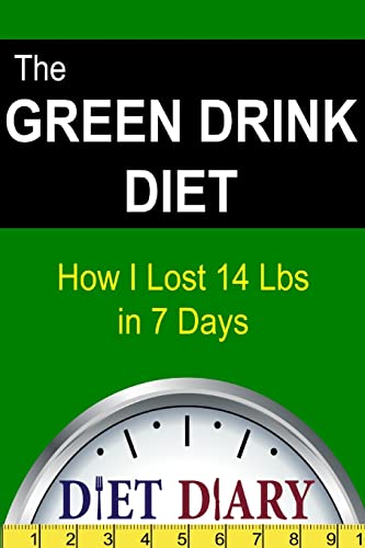 The Green Drink Diet: How I Lost 14 Lbs in 7 Days - Diet Diary