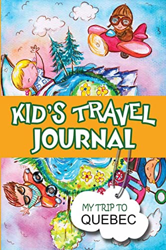Stock image for Kids Travel Journal: My Trip to Quebec for sale by GF Books, Inc.
