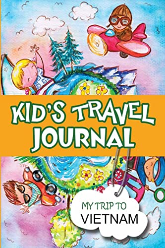Imagen de archivo de Kids Travel Journal: My Trip to Vietnam a la venta por GF Books, Inc.