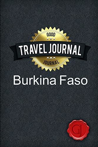Beispielbild fr Travel Journal Burkina Faso zum Verkauf von medimops