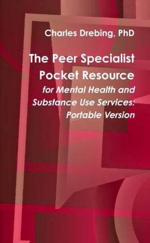 9781304760371: The Peer Specialist Pocket Resource for Mental Health and Substance Use Services: Portable Version