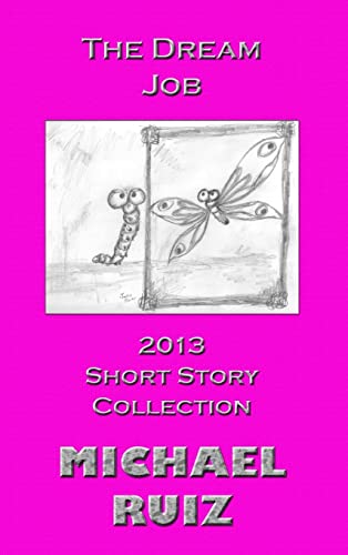 Stock image for The Dream Job: 2013 Short Story Collection for sale by Lucky's Textbooks