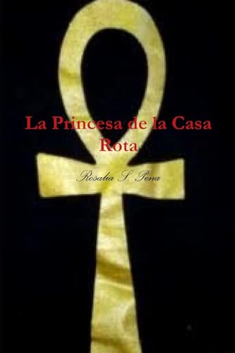 Stock image for La Princesa de la Casa Rota for sale by California Books