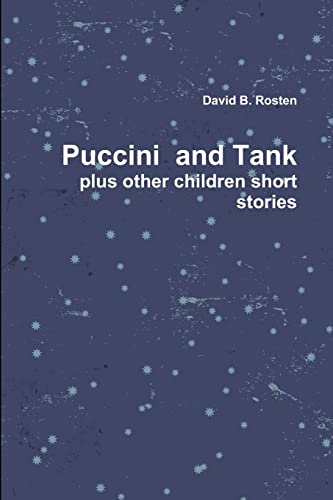 Stock image for Puccini Tank, a Love Story Plus Other Children Short Stories for sale by PBShop.store US