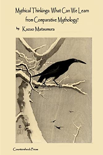 9781304772534: Mythical Thinkings: What Can We Learn from Comparative Mythology?