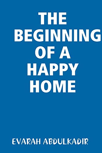 Stock image for THE BEGINNING OF A HAPPY HOME for sale by Chiron Media