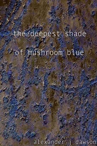 Stock image for the deepest shade of mushroom blue for sale by Chiron Media