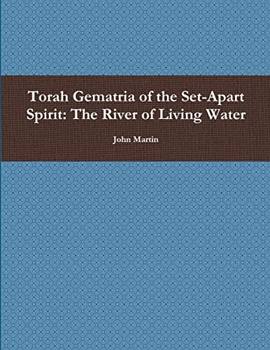 Stock image for Torah Gematria of the Set-Apart Spirit: The River of Living Water for sale by Chiron Media