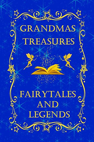 Stock image for Grandmas Treasures Fairytales And Legends for sale by PBShop.store US