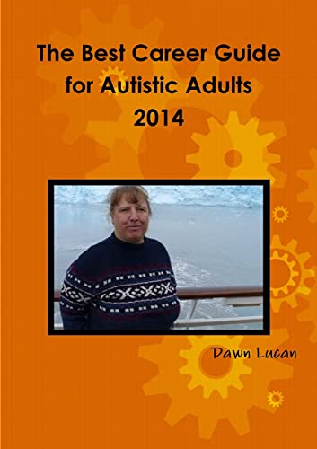 Stock image for The Best Career Guide for Autistic Adults 2014 for sale by PBShop.store US