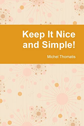 Stock image for Keep It Nice and Simple! for sale by Chiron Media