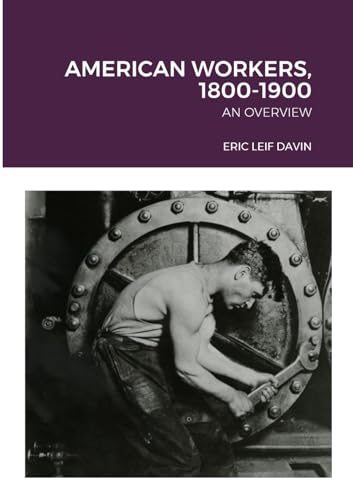 Stock image for American Workers, 1800-1900 (Paperback) for sale by Grand Eagle Retail
