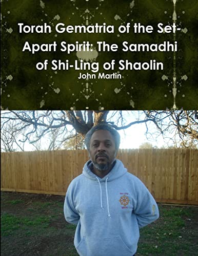 Imagen de archivo de Torah Gematria of the Set-Apart Spirit: The Samadhi of Shi-Ling of Shaolin (Hebrew Edition) a la venta por Lucky's Textbooks