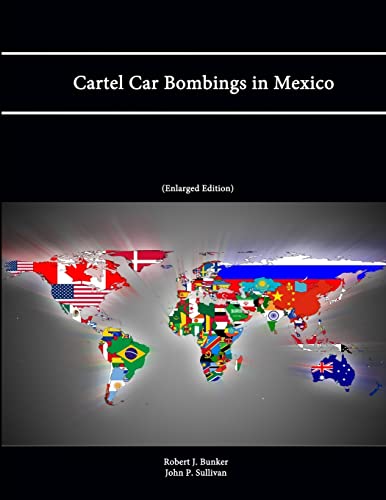 9781304868763: Cartel Car Bombings in Mexico