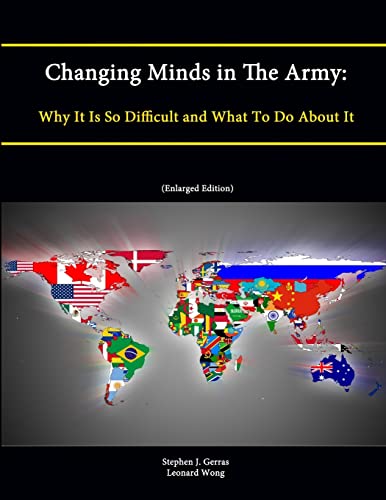 Beispielbild fr Changing Minds in The Army: Why It Is So Difficult and What To Do About It (Enlarged Edition) zum Verkauf von Lucky's Textbooks
