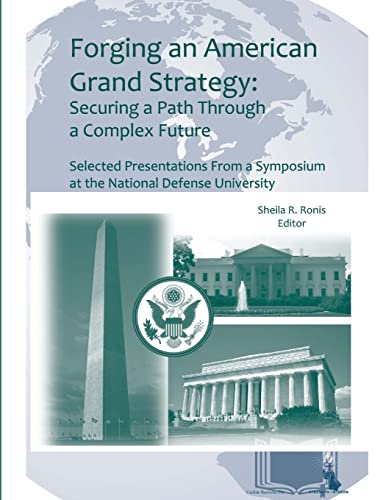 Stock image for Forging an American Grand Strategy: Securing a Path Through a Complex Future (Enlarged Edition) for sale by Lucky's Textbooks