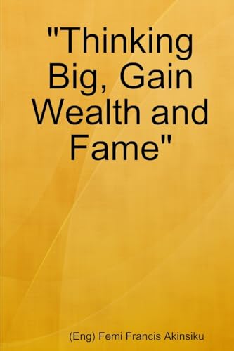 Stock image for Thinking Big, Gain Wealth and Fame for sale by Chiron Media