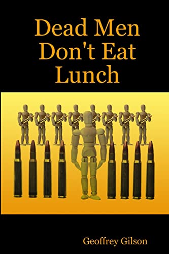 Beispielbild fr Dead Men Don't Eat Lunch zum Verkauf von St Vincent de Paul of Lane County