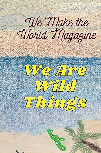 Imagen de archivo de WE ARE WILD THINGS - WMWM SUMMER 2021 a la venta por SecondSale