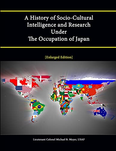 9781304882967: A History of Socio-Cultural Intelligence and Research Under The Occupation of Japan
