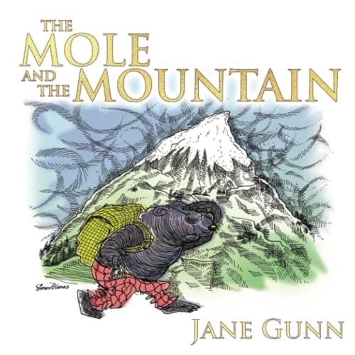 Stock image for The Mole and the Mountain: A little book about finding freedom for sale by GF Books, Inc.