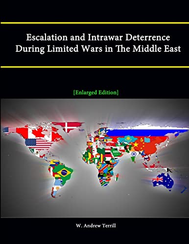 Stock image for Escalation and Intrawar Deterrence During Limited Wars in The Middle East Enlarged Edition for sale by PBShop.store US