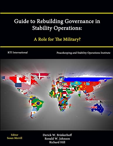 Imagen de archivo de Guide to Rebuilding Governance in Stability Operations: A Role for The Military? a la venta por Lucky's Textbooks