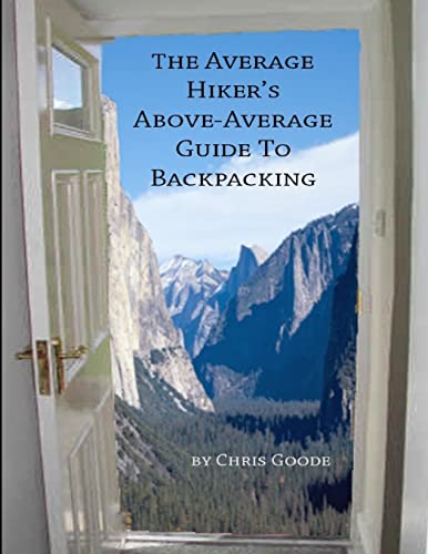 Stock image for The Average Hiker's AboveAverage Guide to Backpacking for sale by PBShop.store US