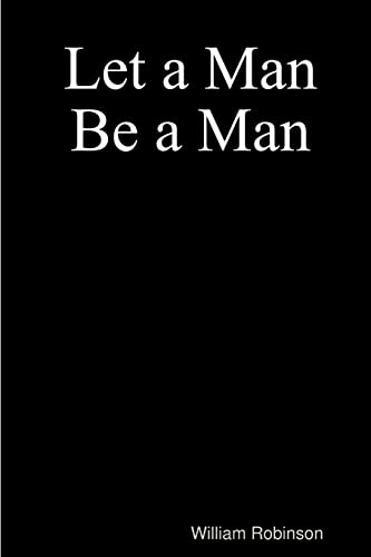 Stock image for Let a Man Be a Man for sale by Chiron Media