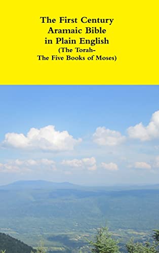 Beispielbild fr The First Century Aramaic Bible in Plain English (The Torah-The Five Books of Moses) zum Verkauf von GF Books, Inc.