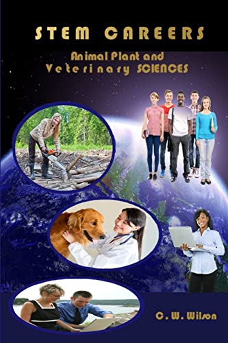 Imagen de archivo de STEM CAREERS Animal Plant and Veterinary SCIENCES a la venta por Ria Christie Collections