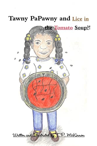 Imagen de archivo de Tawny PaPawny and Lice in the Tomato Soup! a la venta por Lucky's Textbooks