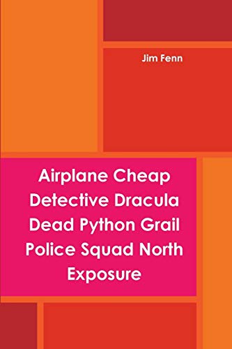 Imagen de archivo de Airplane Cheap Detective Dracula Dead Python Grail Police Squad North Exposure a la venta por Lucky's Textbooks