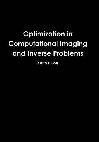 Stock image for Optimization in Computational Imaging and Inverse Problems for sale by PBShop.store US
