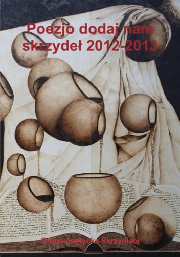 Imagen de archivo de Poezjo dodaj nam skrzyde? 2012-2013 (Polish Edition) a la venta por Lucky's Textbooks