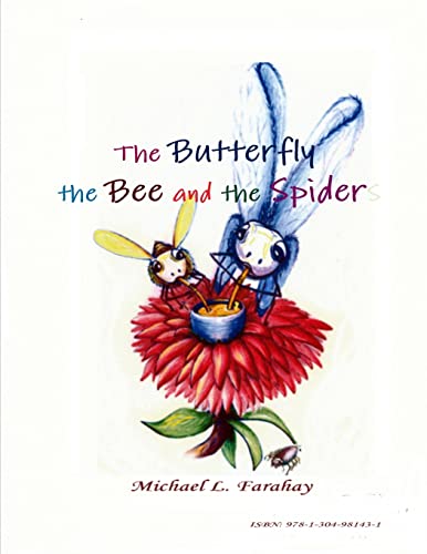 9781304981431: The BUTTERFLY, the BEE and the SPIDER