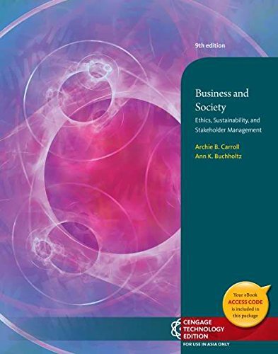 9781305008946: Business and Society : Ethics, Sustainability, and Stakeholder Management 9th Edition by Ann K. Buchholtz and Archie B. Carroll (Not Textbook, Access Code Only)