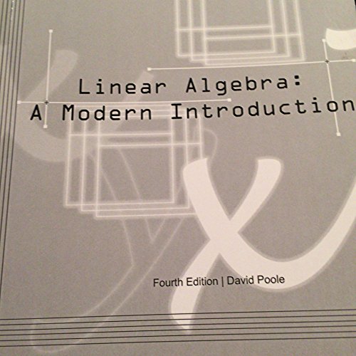 9781305016958: Linear Algebra A Modern Introduction David Poole Fourth Edition 2015