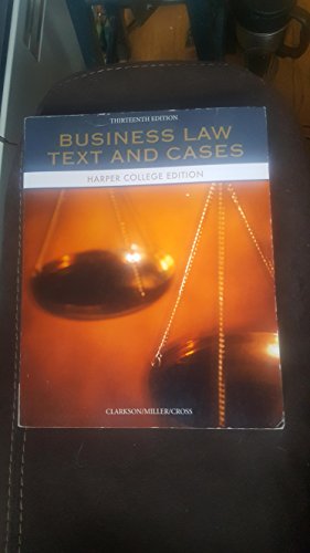 9781305020917: Business Law Text and Cases (Harper College Edition) (13th Edition)