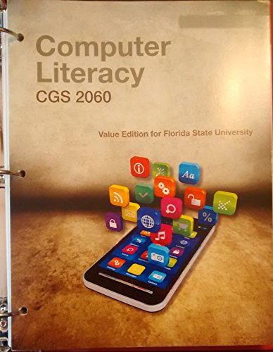 Imagen de archivo de Computer Literacy CGS 2060 (Value Edition for Florida State University) a la venta por HPB-Red