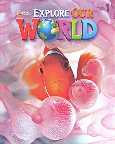 9781305077218: Explore Our World 1 Student Book (National Geographic Explore)