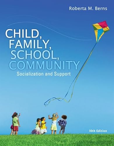 Stock image for Child, Family, School, Community: Socialization and Support (Standalone Book) for sale by Irish Booksellers