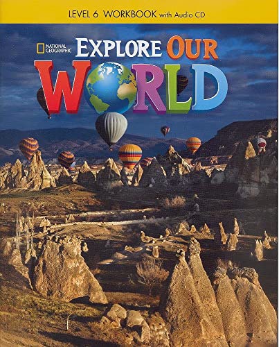 Imagen de archivo de Explore Our World 6: Workbook With Audio CD a la venta por Blackwell's