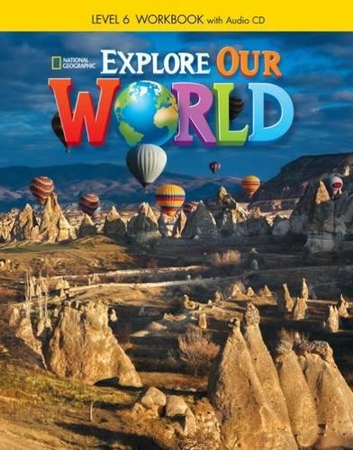 Stock image for Explore Our World 6: Workbook With Audio CD for sale by Blackwell's