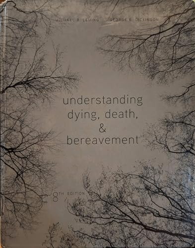 Imagen de archivo de Understanding Dying, Death, and Bereavement a la venta por ThriftBooks-Dallas