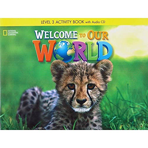 Imagen de archivo de Welcome to Our World 3: Activity Book With Audio CD a la venta por Blackwell's