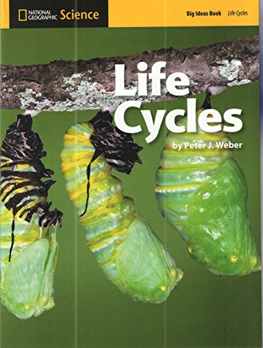 9781305119826: National Geographic Science Big Ideas Life Cycles