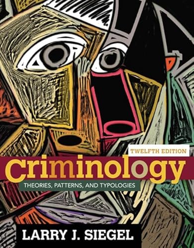 Beispielbild fr Criminology: Theories, Patterns, and Typologies zum Verkauf von BooksRun