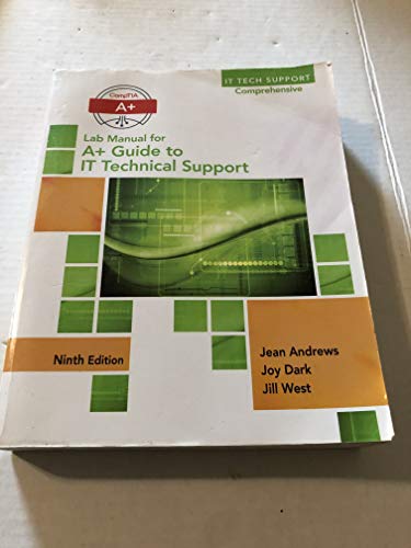 Stock image for Lab Manual for Andrews' a+ Guide to IT Technical Support, 9th Edition for sale by Better World Books: West